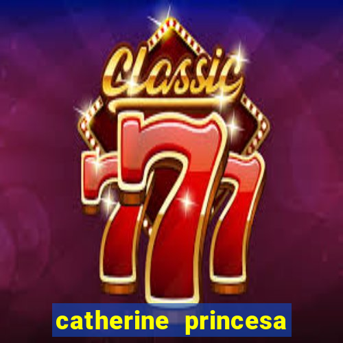 catherine princesa de gales